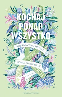 Kochaj ponad wszystko - Groszewski Roman - książka