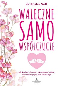 Waleczne samowspółczucie - Kristin Neff - książka