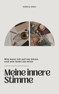 Meine innere Stimme - Aurelia Wolf - ebook