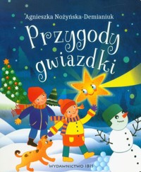 Przygody gwiazdki - Agnieszka Nożyńska-Demianiuk - książka