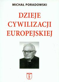 Dzieje cywilizacji europejskiej - Poradowski Michał - książka