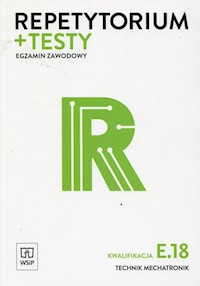 Repetytorium + testy Egzamin zawodowy Kwalifikacja E.18 Technik mechatronik - Dziurski Robert, Krieser Witold - książka