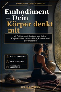 Embodiment – Dein Körper denkt mit - Julia Kampen - ebook