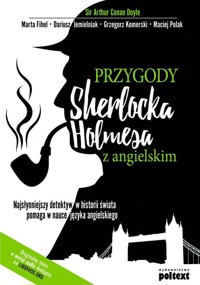 Przygody Sherlocka Holmesa z angielskim - Conan Doyle Arthur, Fihel Marta, Jemielniak Dariusz, Komerski Grzegorz, Polak Maciej - książka