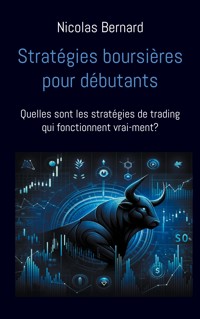 Stratégies boursières pour débutants - Nicolas Bernard - ebook