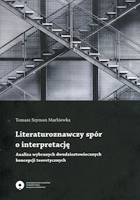 Literaturoznawczy spór o interpretację Analiz - Markiewka Tomasz Szymon - książka