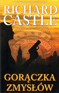 Gorączka zmysłów - Richard Castle - książka