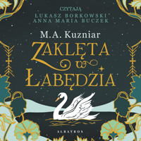 Zaklęta w łabędzia - Kuzniar M.A. - ebook + audiobook + książka