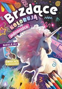 Brzdące kolorują. Jednorożce (naklejki świecące w ciemności) - - książka