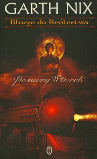 Ponury Wtorek Klucze do królestwa Tom 2 - Garth Nix - książka