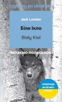 Biały Kieł. Czytamy po ukraińsku - Jack London - książka