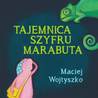 Tajemnica szyfru Marabuta - Maciej Wojtyszko - ebook + audiobook