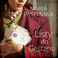 Listy do Gestapo - Maria Paszyńska - ebook + audiobook + książka