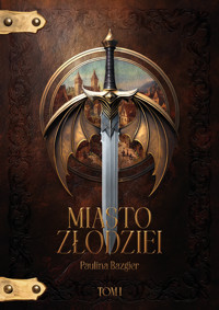 Miasto Złodziei - Paulina Bazgier  - ebook