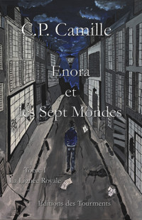 Enora et les Sept Mondes - C.P. Camille - ebook