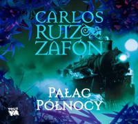 Pałac Połnocy - Carlos Ruiz Zafon - audiobook