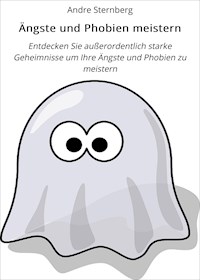 Ängste und Phobien meistern - Andre Sternberg - ebook