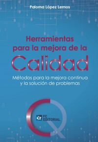 Herramientas para la mejora de la Calidad - Paloma López Lemos - ebook