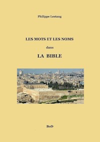 Les mots et les noms dans la Bible - Philippe Lestang - ebook