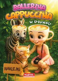 Ballerina Cappuccina w dżungli z naklejkami - zbiorowa praca - książka
