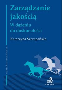 Zarządzanie jakością. W dążeniu do doskonałości - Katarzyna Szczepańska - książka
