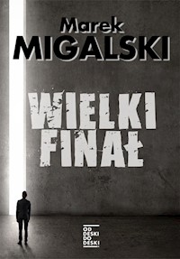 Wielki finał - Marek Migalski - książka