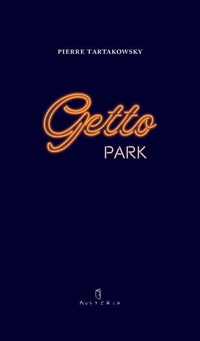 Getto park - Pierre Tartakowsky - książka