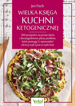 Wielka księga kuchni ketogenicznej - Jen Fisch - książka