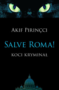 Salve Roma! - Pirincci Akif - książka