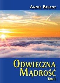 Odwieczna Mądrość Tom 1 - Besant Annie - książka