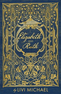 Elizabeth and Ruth - Livi Michael - ebook