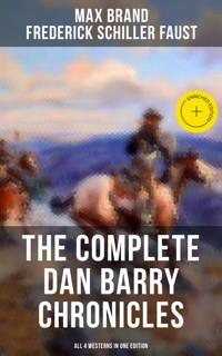The Complete Dan Barry Chronicles (All 4 Westerns in One Edition) - Max Brand - ebook