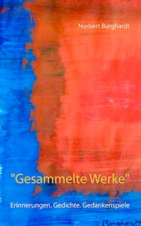 "Gesammelte Werke" - Norbert Burghardt - ebook
