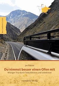 Du nimmst besser einen Ofen mit - Jan Putzas - ebook
