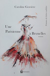 Une parisienne à Bruxelles - Caroline Gravière - ebook