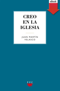 Creo en la Iglesia - Juan Martín Velasco - ebook