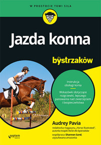Jazda konna dla bystrzaków - Audrey Pavia (Author), Shannon Sand (Contributor) - książka