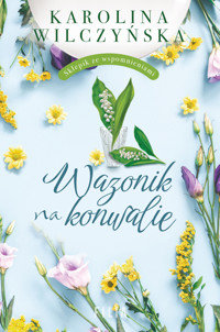 Wazonik na konwalie - Karolina Wilczyńska - ebook + książka