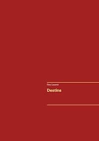 Destins - Alexy Laurenzi - ebook