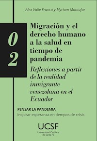 Migración y el derecho humano a la salud en tiempo de pandemia - Franco Alex Valle - ebook