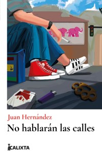 No hablarán las calles - Juan Hernández - ebook