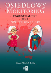 Osiedlowy monitoring. Tom 2. Powrót Halinki - Rek Dagmara - ebook + książka
