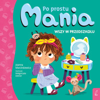 Po prostu Mania. Wszy w przedszkolu - Joanna Marcinkiewicz - książka
