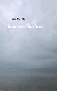 Sonnenschluchten - Eike M. Falk - ebook
