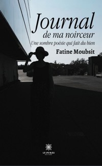 Journal de ma noirceur - Fatine Moubsit - ebook