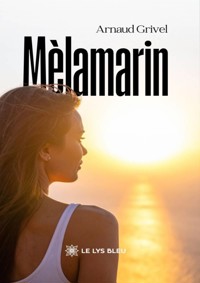 Mèlamarin - Arnaud Grivel - ebook