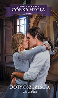 Saga Norweska Córka hycla 9 Dotyk szczęścia - Ruus May Lis - książka