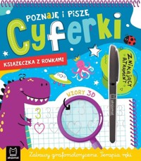 Poznaję i piszę cyferki. Książka z rowkami. Znikający atrament. Wzory 3D, zabawy grafomotoryczne, terapia ręki - Anna Podgórska - książka