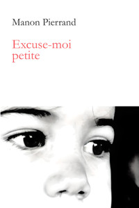 Excuse-moi petite - Manon Pierrand - ebook