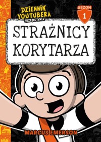 Dziennik Youtubera przedstawia: Strażnicy korytarza - Emerson Marcus - ebook + książka